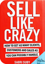 بِع بجنون: كيف تحصل على أكبر عدد ممكن من العملاء والمبيعات؟